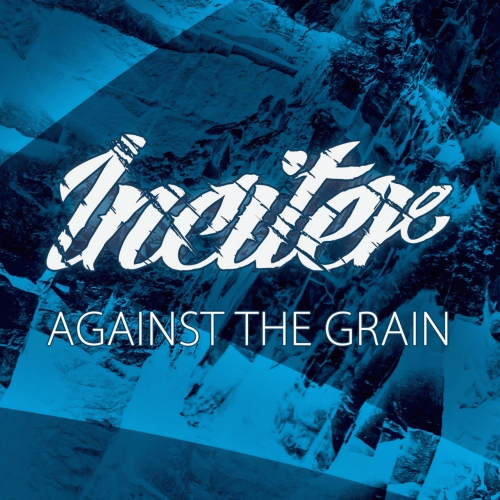 Inciter : Against the Grain